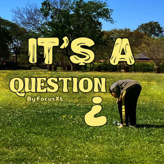 It’s a question (prodbyreazon)