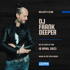 KELLER'S CLUB-DI.FM RADIO.LONDON VOL.22 FRANK DEEPER