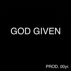 God Given