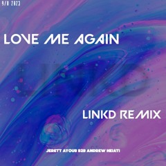 Love Me Again - LINKD