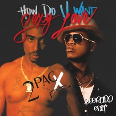 How Do U Want Sexy Love [GEERADD edit]