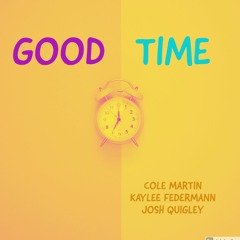 Good Time (Feat. Kaylee Federmann)