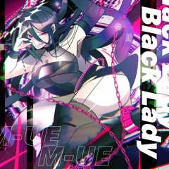 M-UE - Black Lady