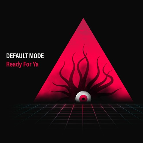 Default Mode "Ready For Ya"