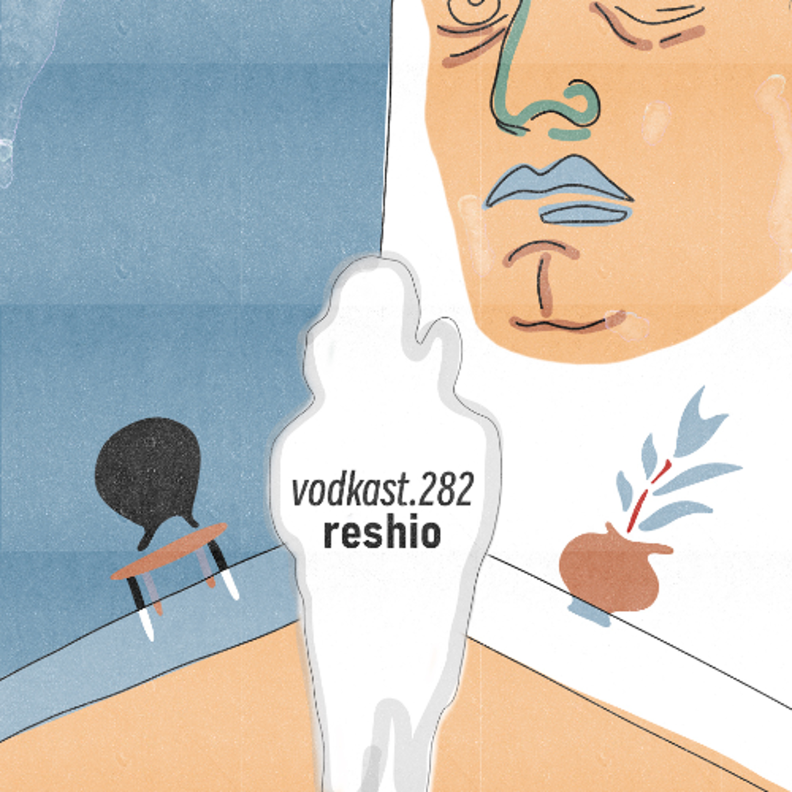 vodkast.282 - reshio episode artwork