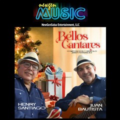 Bellos Cantares - Henry Santiago / Juan Bautista