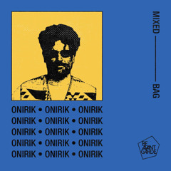 MIXEDBAG // ONIRIK