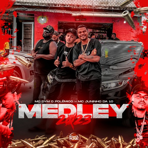 Medley 2023 - Mc Dym & Mc Juninho Da 10