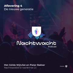 Nachtwacht Podcast Aflevering 4: De nieuwe generatie