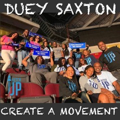 Duey Saxton - Create A Movement