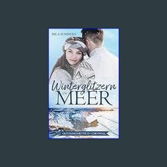 [Ebook] 🌟 Winterglitzern am Meer (Glücksmomente in Cornwall 4) (German Edition) Read online