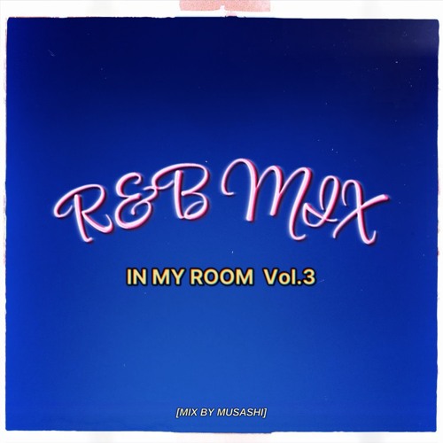 Stream IN MY ROOM Vol.3 by MUSASHI | Listen online for free on SoundCloud