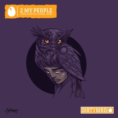 2 My People [DIRTYBIRD]