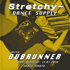 Stretchy Dance Supply w/ Dubrunner 14.1.21