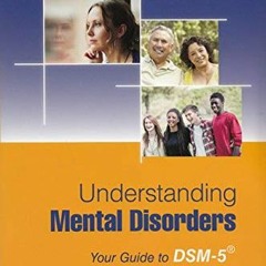 GET EBOOK EPUB KINDLE PDF Understanding Mental Disorders: Your Guide to DSM-5 by  American Psychiatr