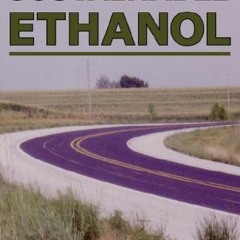 ACCESS [PDF EBOOK EPUB KINDLE] Sustainable Ethanol: Biofuels, Biorefineries, Cellulos