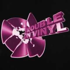 Trouble On Vinyl 2