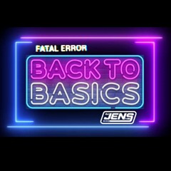 Fatal Error vs DJ Jens - Back To Basics