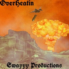 Swayyy- OverHeatin Remix (official audio)