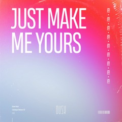 KULI - Just Make Me Yours
