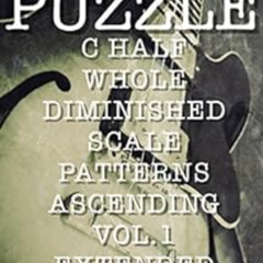 [Read] PDF ✅ GUITAR PUZZLE C HALF WHOLE DIMINISHED SCALE PATTERNS VOL.1 EXTENDED EDIT