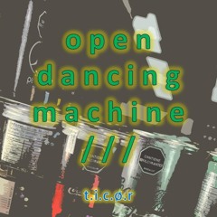 open dancing machine