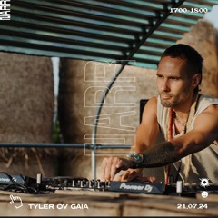 TYLER OV GAIA 21/07/24