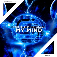 CODEX X Mike Miami - My Mind