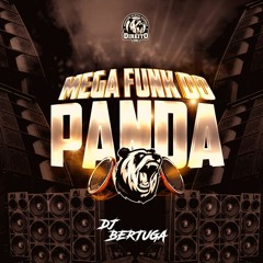 Mega Funk do Panda (DJ Bertuga)