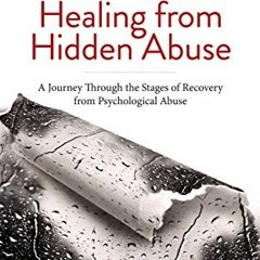 [Download] KINDLE ✉️ Healing from Hidden Abuse: A Journey Through the Stages of Recov