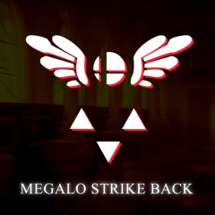 [NEW REMIX] Megalo Strike Back