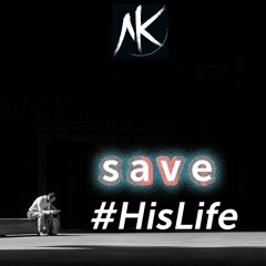 save #HisLife