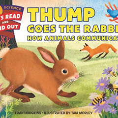 [READ] EPUB ✉️ Thump Goes the Rabbit: How Animals Communicate (Let's-Read-and-Find-Ou