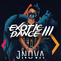EXOTIC DANCE 3.0 ( JNOVA LIVE SET 2020 )