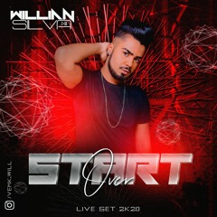 DJ Willian Silva - START OVER Live Set