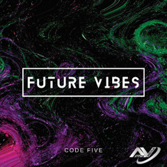 Future Vibes - Code Five