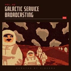 Galactic Service Broadcasting Vol. 2 [Compilation Sampler]