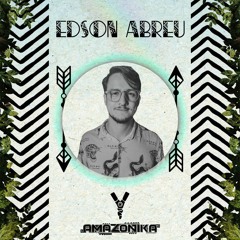 Amazonika Music Radio Presents - Edson Abreu (Ago 2023)
