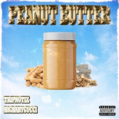 Peanut Butter - BIGBABYGUCCI X Tripnotix (prod. Harold Harper)