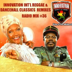 #36 Innovation Classic Reggae, Dancehall, R&B, RAP (mashup mix!)