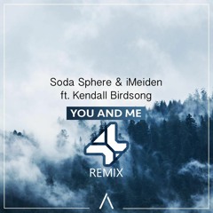 Soda Sphere & IMeiden – You And Me (Lyrics) Ft. Kendall Birdsong (4*  Remix) ✅FREE DOWNLOAD✅