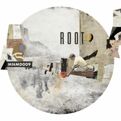 //MNMD009// Root (Own Prods)