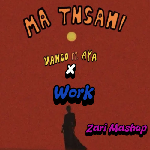 Vanco, Aya-Ma Tnsani X Work (Zari Mashup) inspired by nicolas merheb
