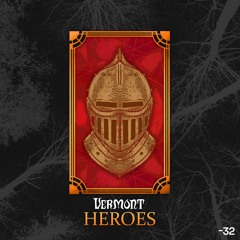 Vermont - Heroes (Original MIx)