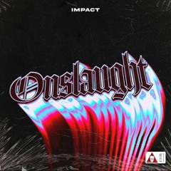 IMPACT - ONSLAUGHT (VIP) [FREE DOWNLOAD]