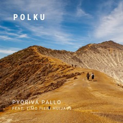 Pyörivä pallo (feat. Timo Pieni Huijaus)