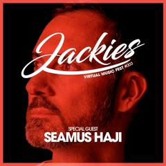 Jackies Virtual Music Fest #003 - Seamus Haji