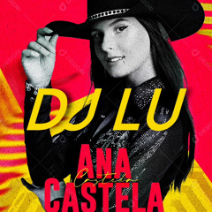 Ana Castela - Nosso Quadro (DJ LU Marshup)
