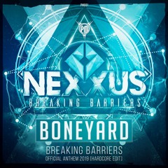 Nexxus - Breaking Barriers Official Anthem 2019 (Hardcore Edit)