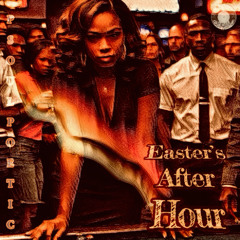 PSOULPOETIC - Easter's After Hour [Vocal]